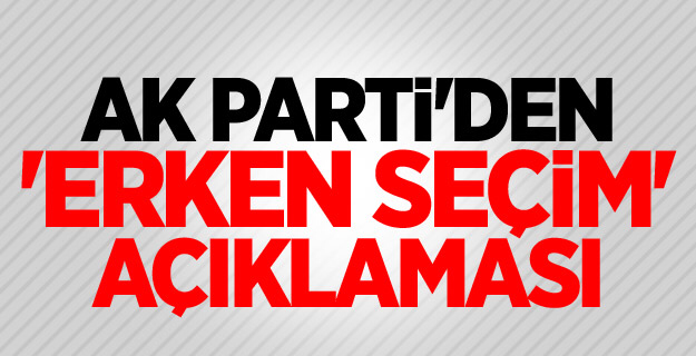Ak Parti’nin İkinci İsmi Erken seçim tarihini açıkladı