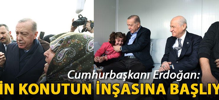 Cumhurbaşkanı Erdoğan: 309 bin konutun inşasına başlıyoruz
