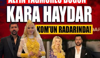 Kara Haydar’ın düğünü KOM’un radarında! Altınlar, dövizler, paralar…
