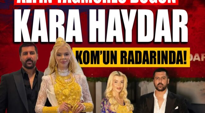 Kara Haydar’ın düğünü KOM’un radarında! Altınlar, dövizler, paralar…