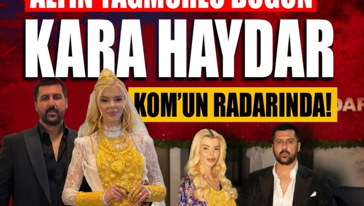 Kara Haydar’ın düğünü KOM’un radarında! Altınlar, dövizler, paralar…